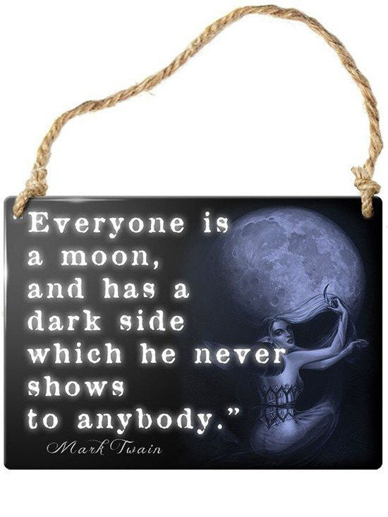 &quot;Everyone is a Moon&quot; Sign by Alchemy of England - www.inkedshop.com