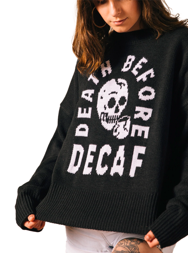 Women&#39;s Death Before Decaf Sweater