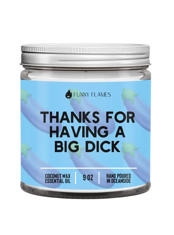 Thanks For Having A Big D*Ck Candle