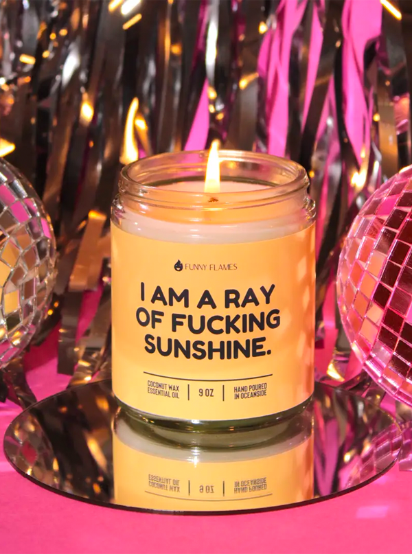 I Am A Ray of F*Cking Sunshine Candle