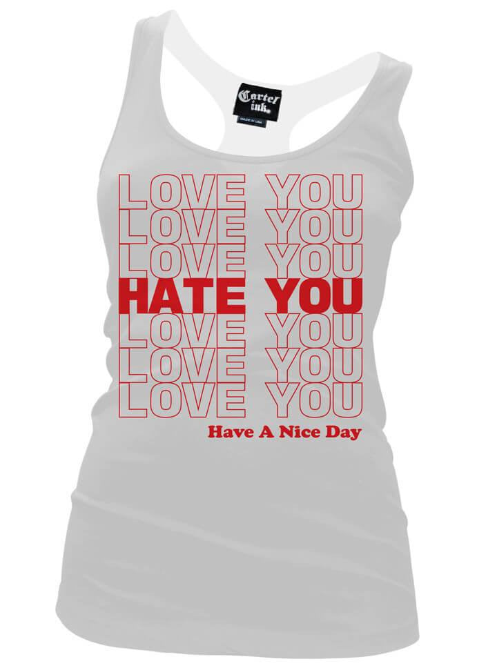 Women&#39;s &quot;Love You Hate You&quot; Racerback Tank by Cartel Ink (More Options) - www.inkedshop.com