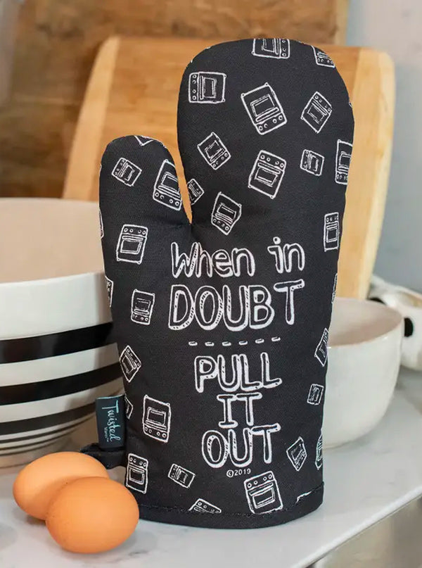 When In Doubt Pull It Out Oven Mitt