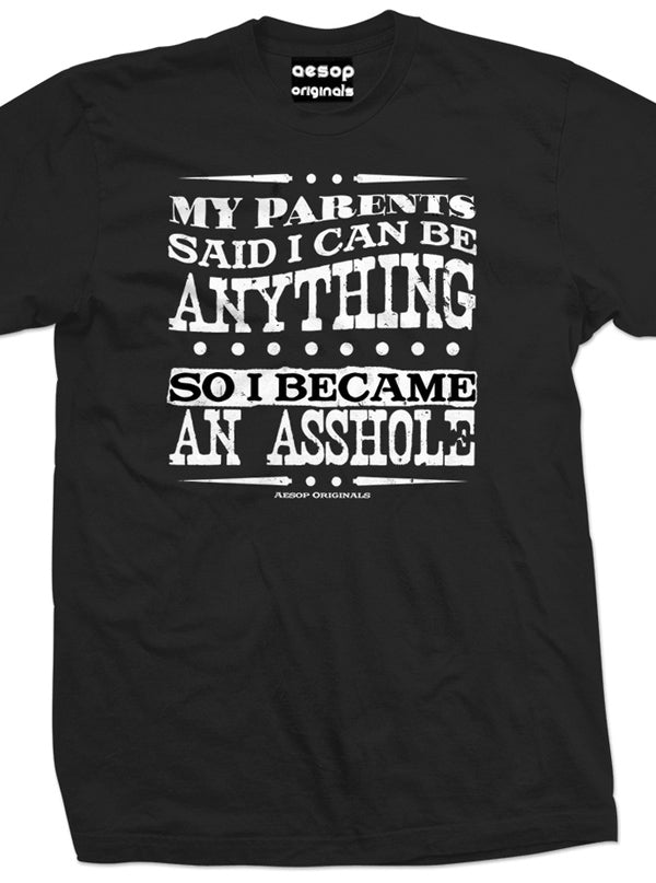 Men&#39;s My Parents Said I Could Be Anything Tee