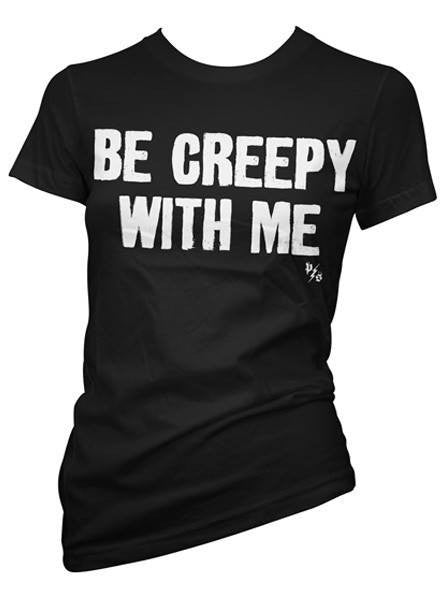 Women&#39;s &quot;Be Creepy With Me&quot; Tee by Pinky Star (Black) - www.inkedshop.com