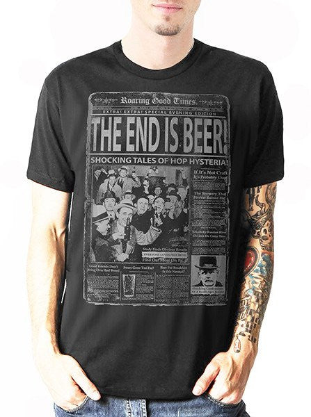 Men&#39;s The End is Beer! Tee