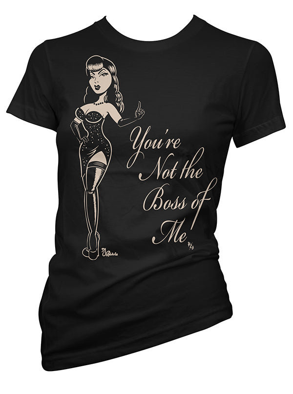 Women&#39;s You&#39;re Not the Boss of Me Tee