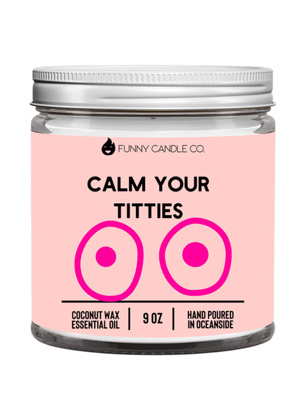 Calm Your Titties Candle