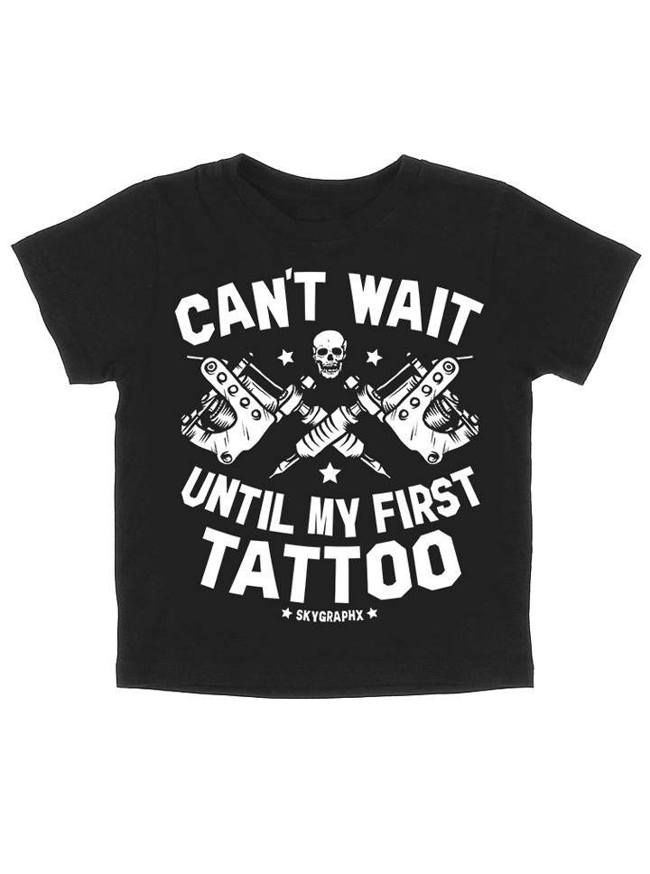 Kid&#39;s &quot;Can&#39;t Wait Until My First Tattoo&quot; Tee by Skygraphx (Black) - www.inkedshop.com