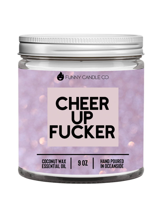 Cheer Up F*cker Candle
