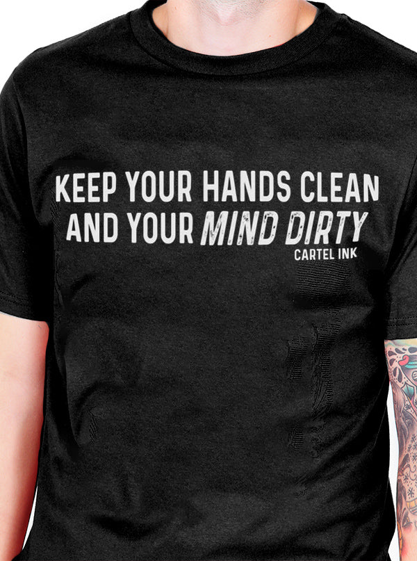 Men&#39;s Dirty Mind Clean Hands Tee