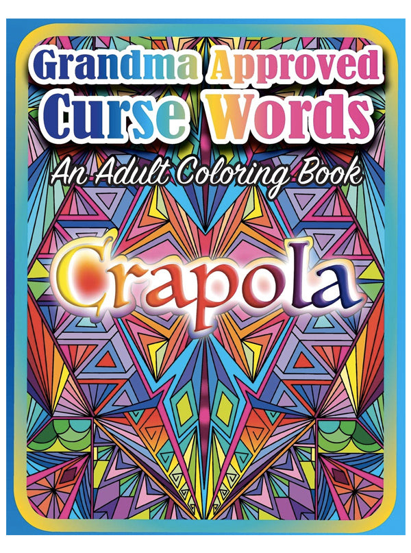 Grandma Approved Curse Words Adult Coloring Book