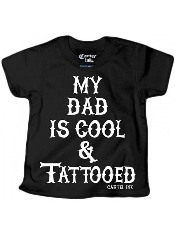 Kid&#39;s My Dad is Cool &amp; Tattooed Tee