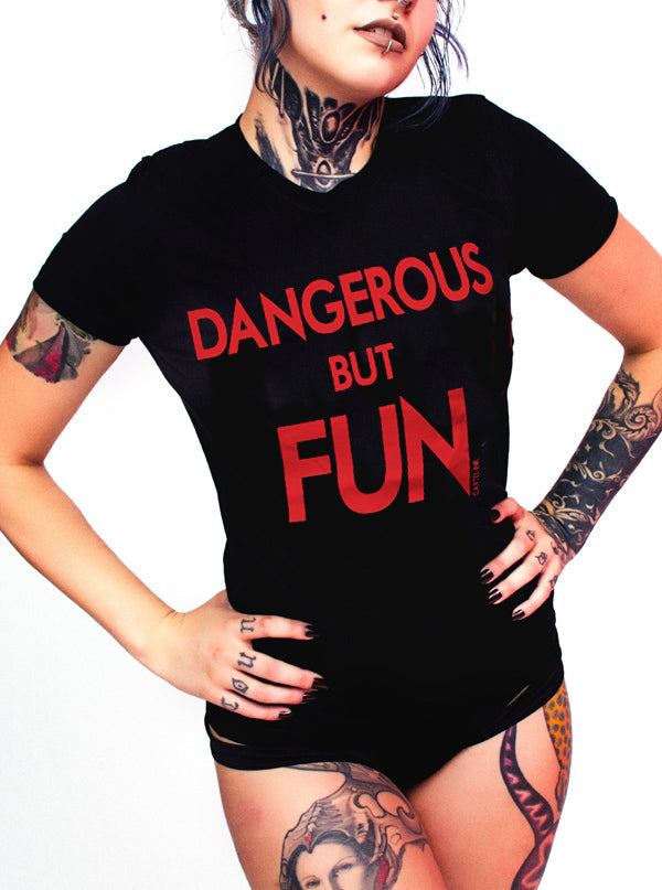 Women&#39;s Dangerous But Fun Tee