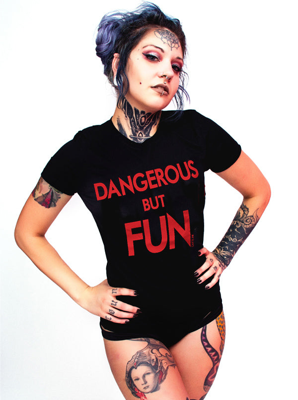 Women&#39;s Dangerous But Fun Tee