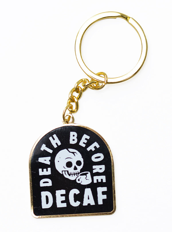 Death Before Decaf Coffee Keychain
