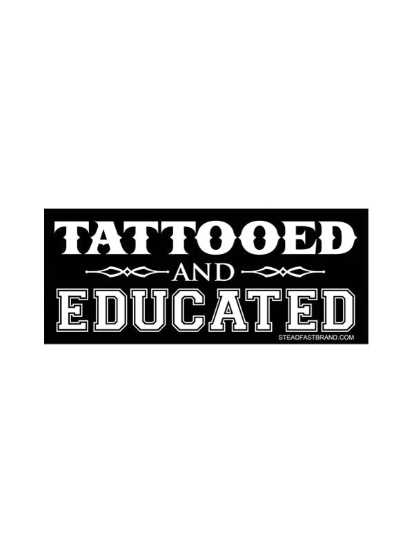 Tattooed and Educated Vinyl Sticker