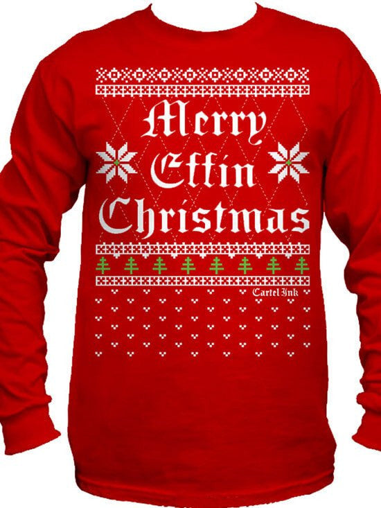Men&#39;s &quot;Merry Effin Chistmas&quot; Ugly Sweater Long Sleeve Tee by Cartel Ink (Red) - www.inkedshop.com