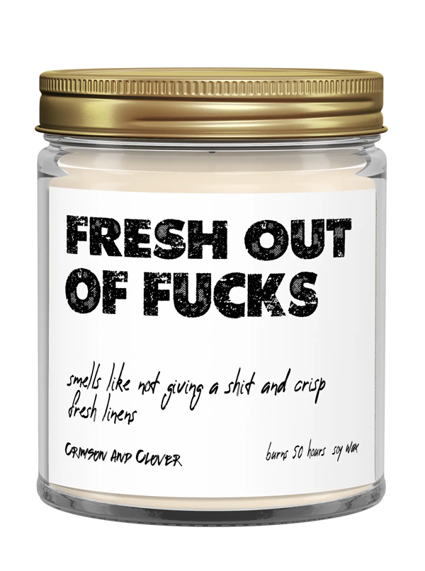 Fresh Out of Fucks Fresh Linen Soy Candle