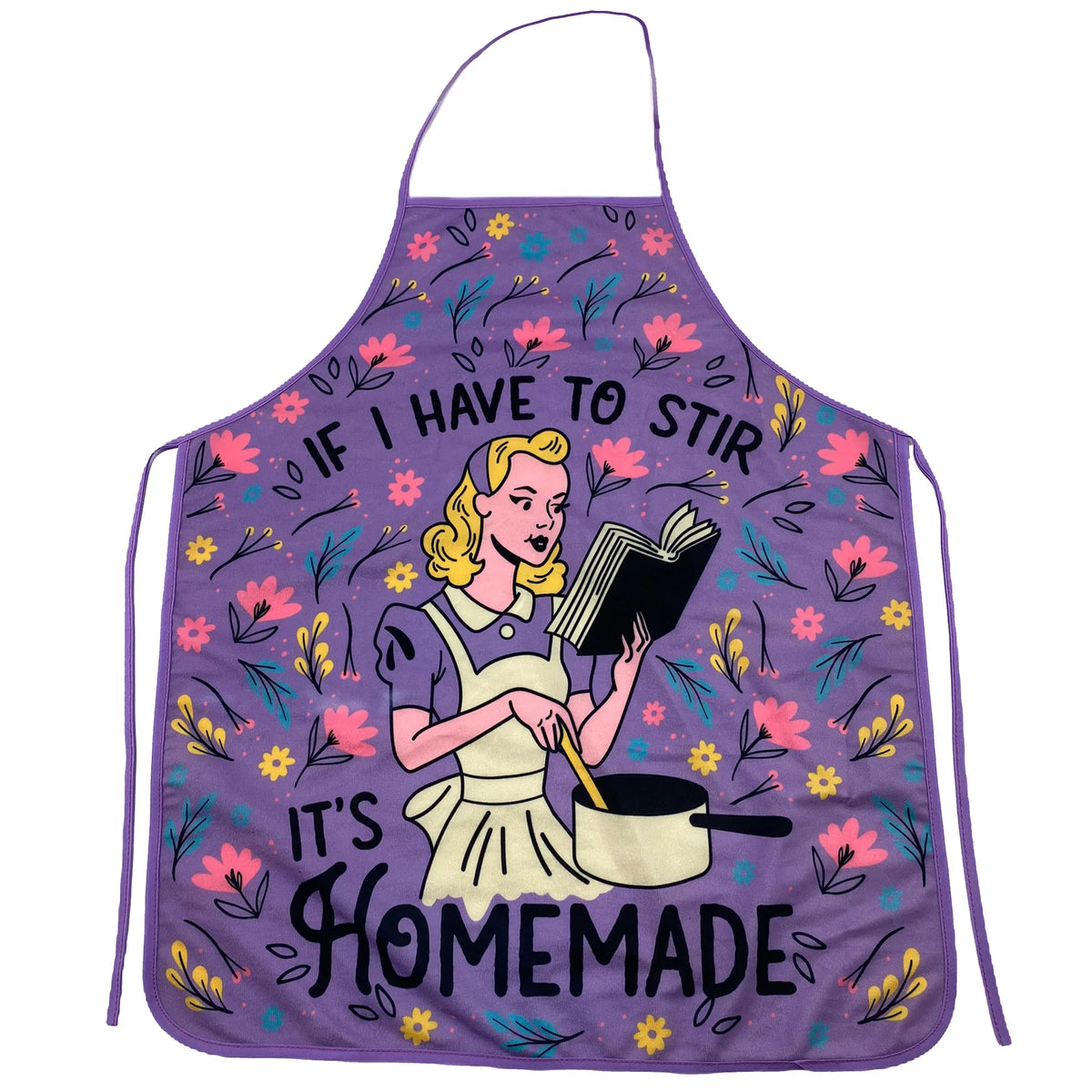 If I Have To Stir, It&#39;s Homemade Apron
