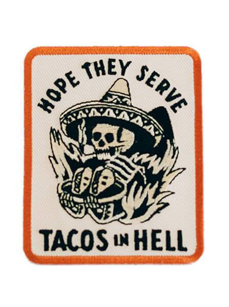 &quot;Hope They Serve Tacos In Hell&quot; Patch by Pyknic - www.inkedshop.com