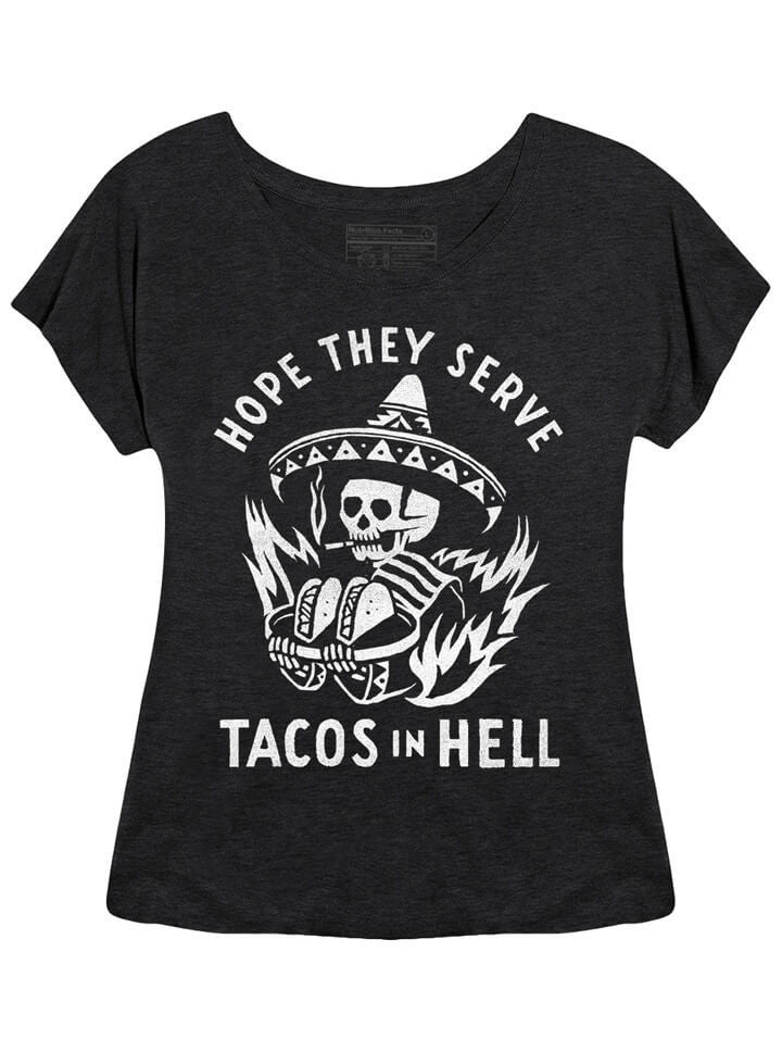 Women&#39;s &quot;Hope They Serve Tacos In Hell&quot; Dolman Tee by Pyknic (Heather Black) - www.inkedshop.com