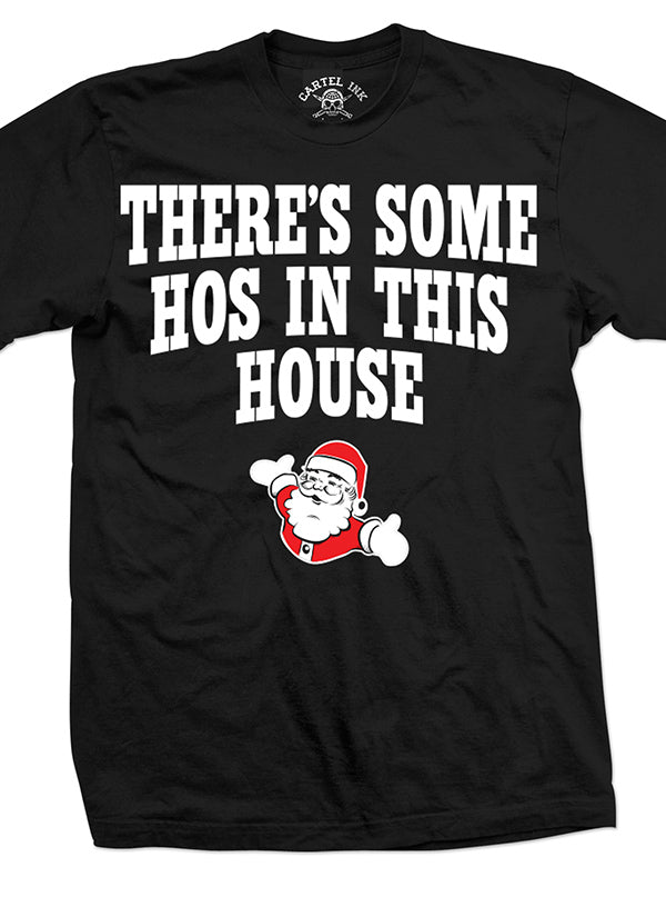 Men&#39;s There&#39;s Some Hos In This House Tee