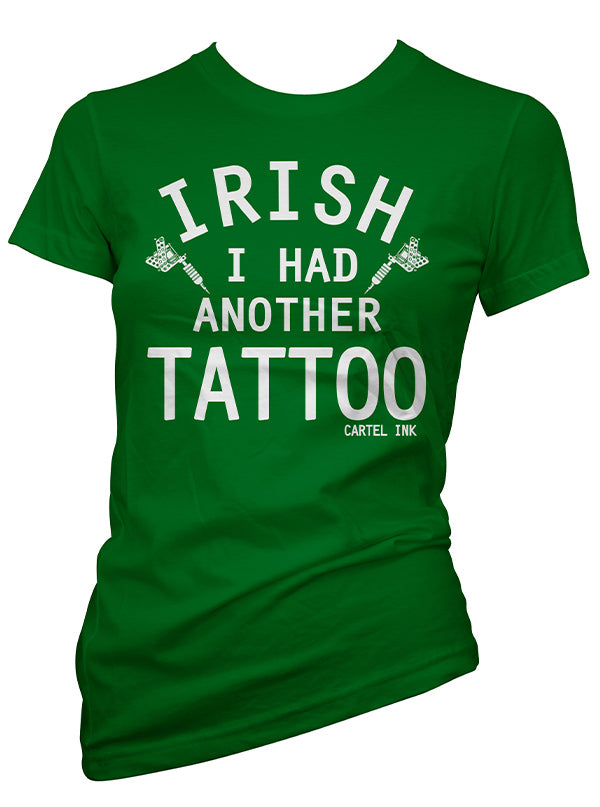 Women&#39;s Irish I Had Another Tattoo Tee