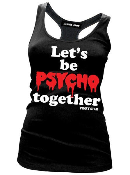 Women&#39;s &quot;Let&#39;s Be Psycho Together&quot; Racerback Tank by Pinky Star (Black) - www.inkedshop.com