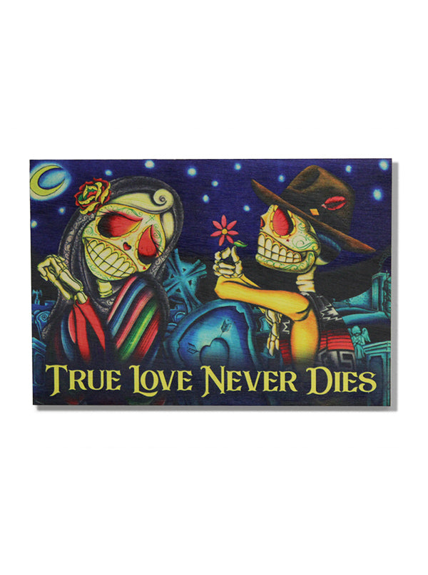 True Love Never Dies Wood Art by Dave Sanchez