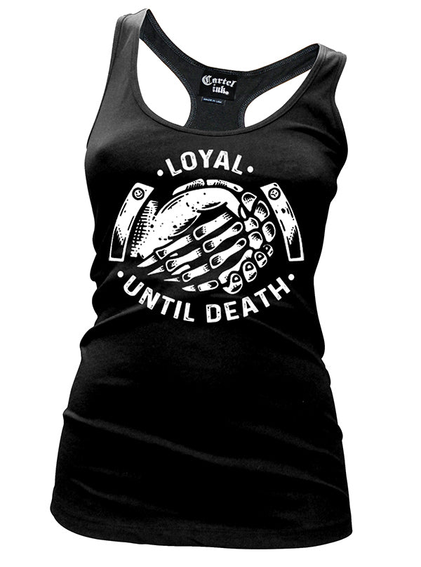 Women&#39;s Loyal Until Death Racerback Tank