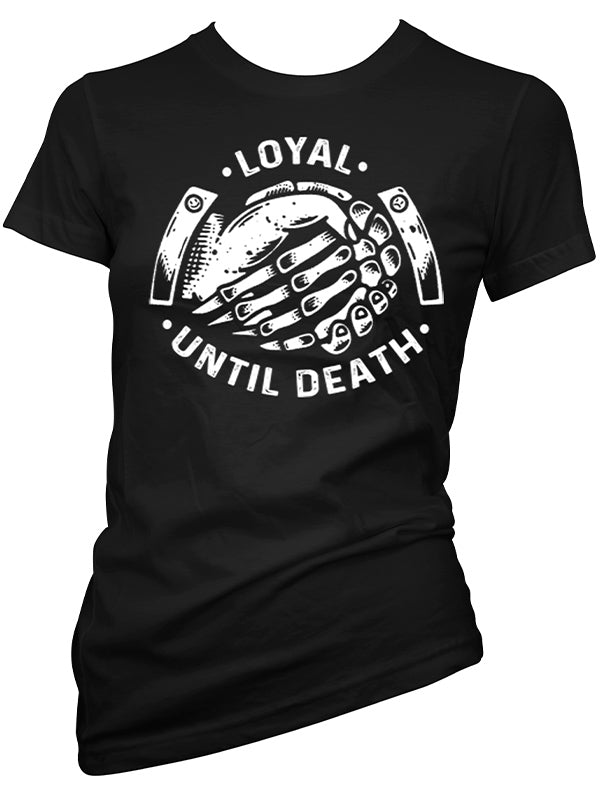 Women&#39;s Loyal Until Death Tee
