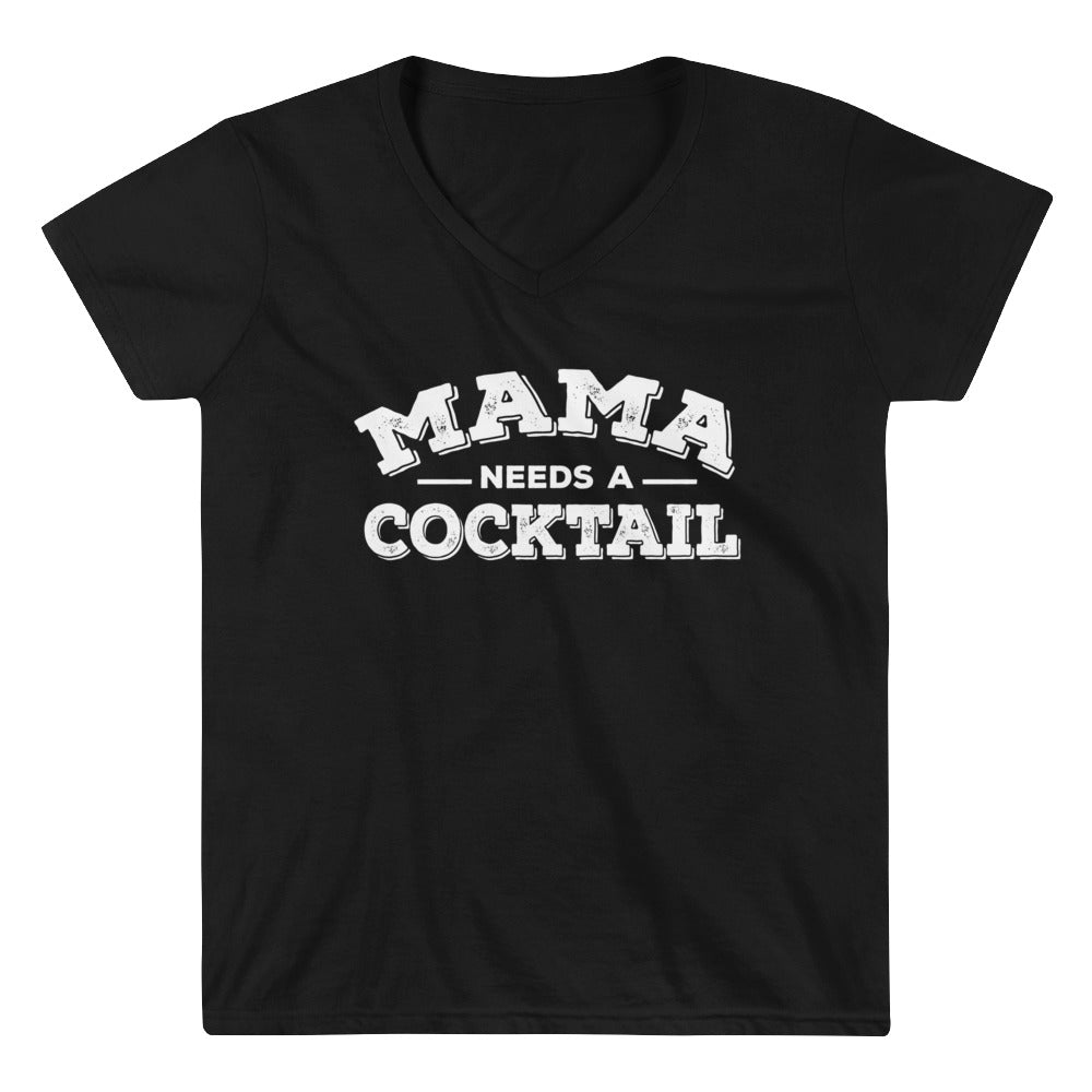 Women&#39;s Mama Needs a Cocktail V-Neck Tee