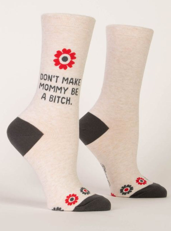 Women&#39;s Don&#39;t Make Mommy A Bitch Crew Socks