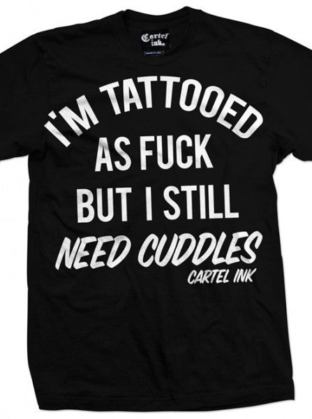 Men&#39;s &quot;Need Cuddles&quot; Tee by Cartel Ink (Black) - www.inkedshop.com