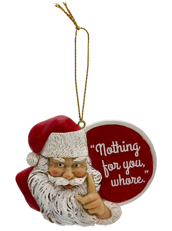 Nothing For You Holiday Ornament