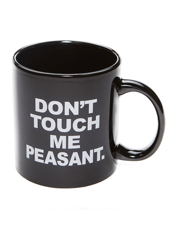 Don&#39;t Touch Me Peasant Giant Mug