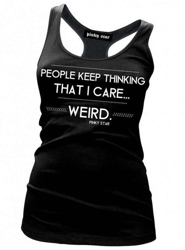 Women&#39;s &quot;People Keep Thinking That I Care...&quot; Tank by Pinky Star (Black) - www.inkedshop.com
