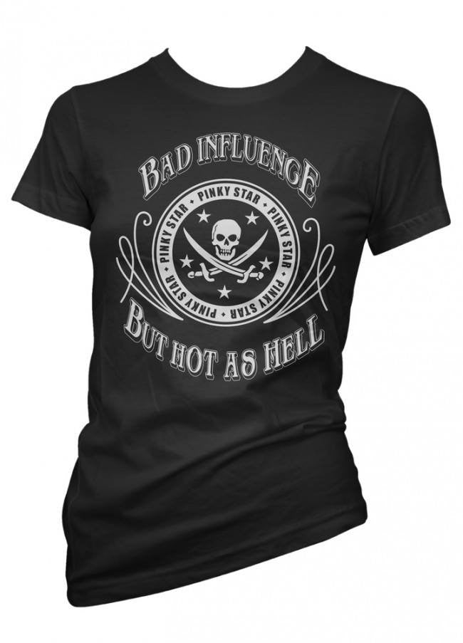 Women&#39;s &quot;Bad Influence But Hot As Hell&quot; Tee by Pinky Star (Black) - InkedShop - 1