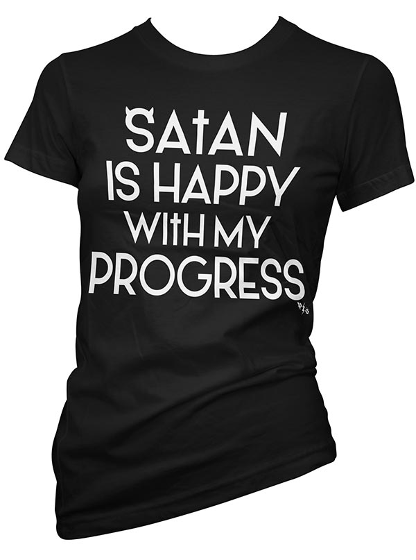 Women&#39;s Satan Is Happy With My Progress Tee