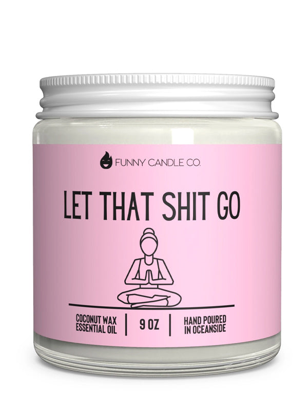 Let That Sh*t Go Candle