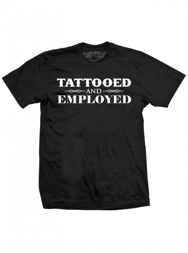 Men&#39;s &quot;Tattooed and Employed&quot; Tee by Steadfast Brand (Black) - InkedShop - 1