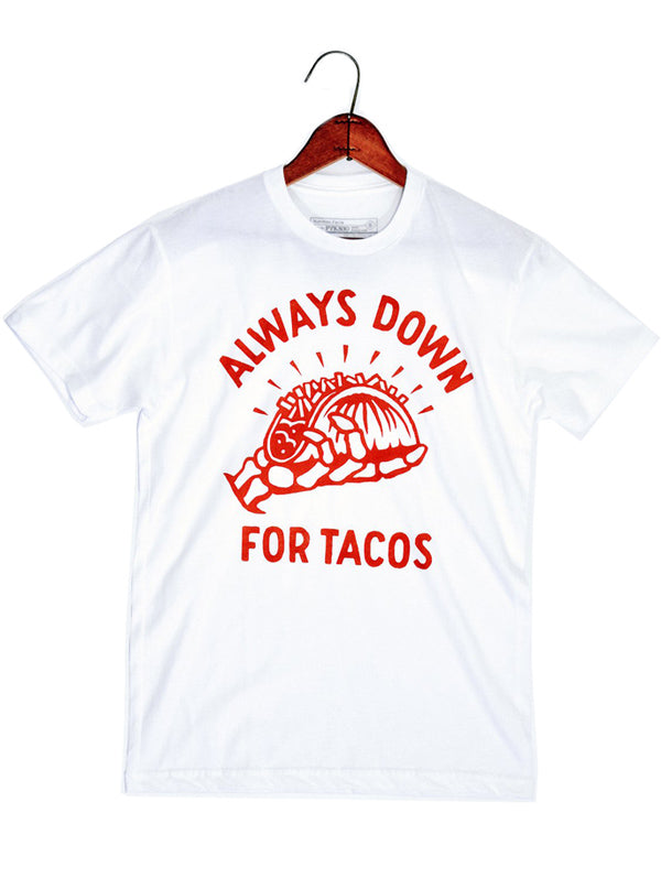 Men&#39;s Always Down for Tacos Tee