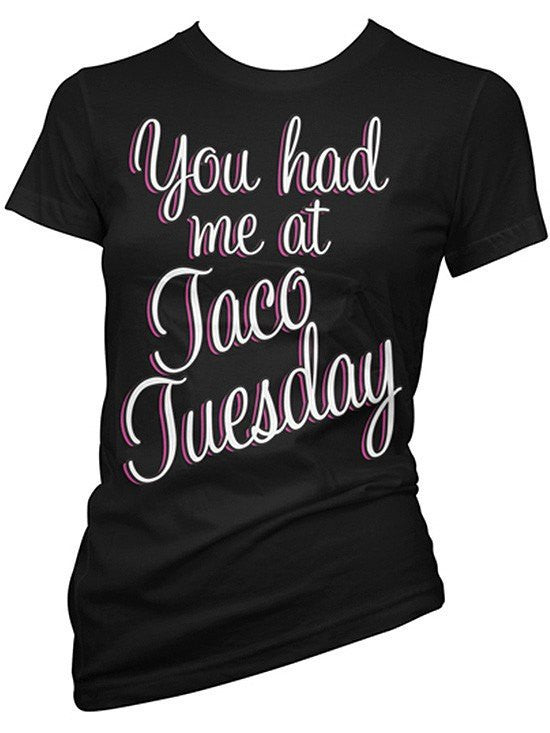 Women&#39;s &quot;You Had Me at Taco Tuesday&quot; Tee by Pinky Star (Black) - www.inkedshop.com