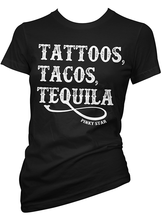 Women&#39;s &quot;Tattoos, Tacos, Tequila&quot; Tee by Pinky Star (Black) - www.inkedshop.com