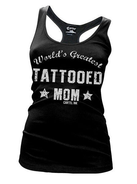 Women&#39;s &quot;World&#39;s Greatest Tattooed Mom&quot; Racerback Tank by Cartel Ink (Black) - www.inkedshop.com