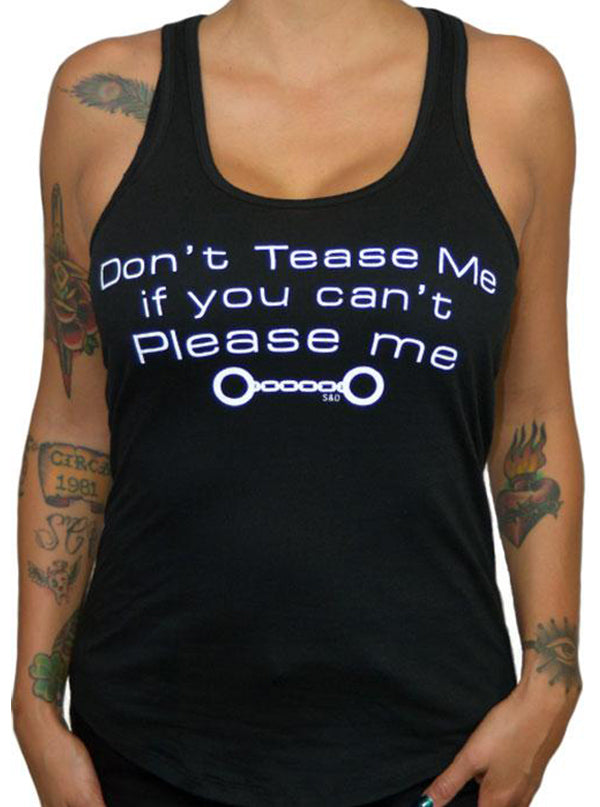 Women&#39;s Don&#39;t Tease Me If You Can&#39;t Please Me Tank Top