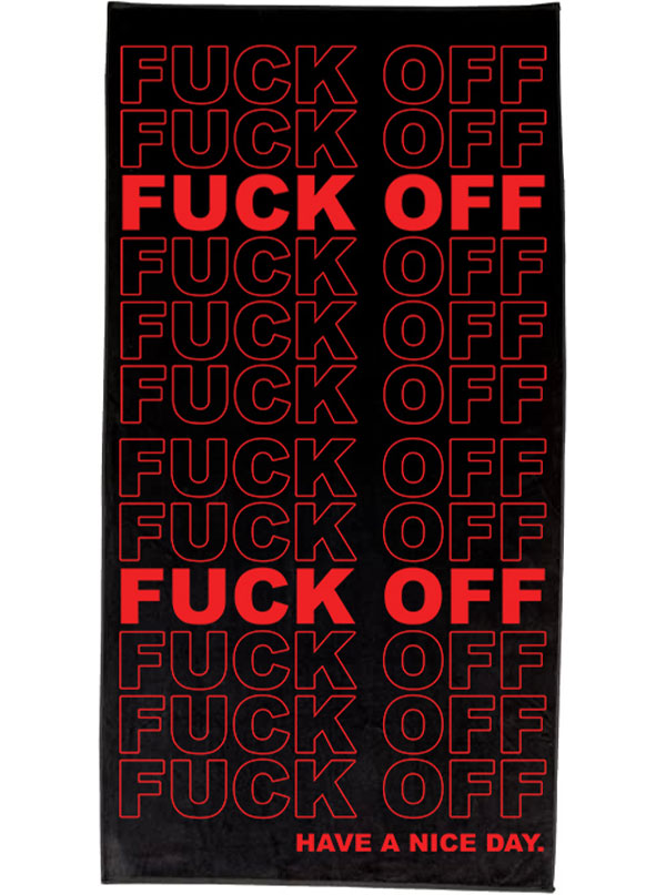Fuck Off, Have A Nice Day Beach Towel