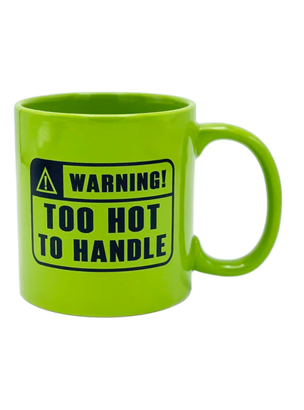 Giant Warning: Too Hot To Handle Mug