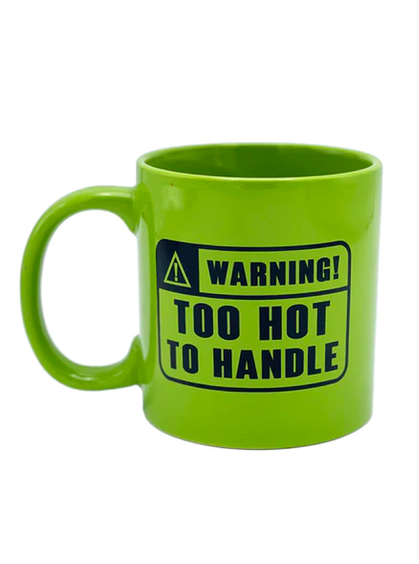 Giant Warning: Too Hot To Handle Mug
