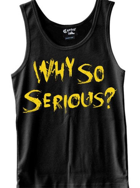Men&#39;s &quot;Why So Serious&quot; Tank by Cartel Ink (Black) - www.inkedshop.com